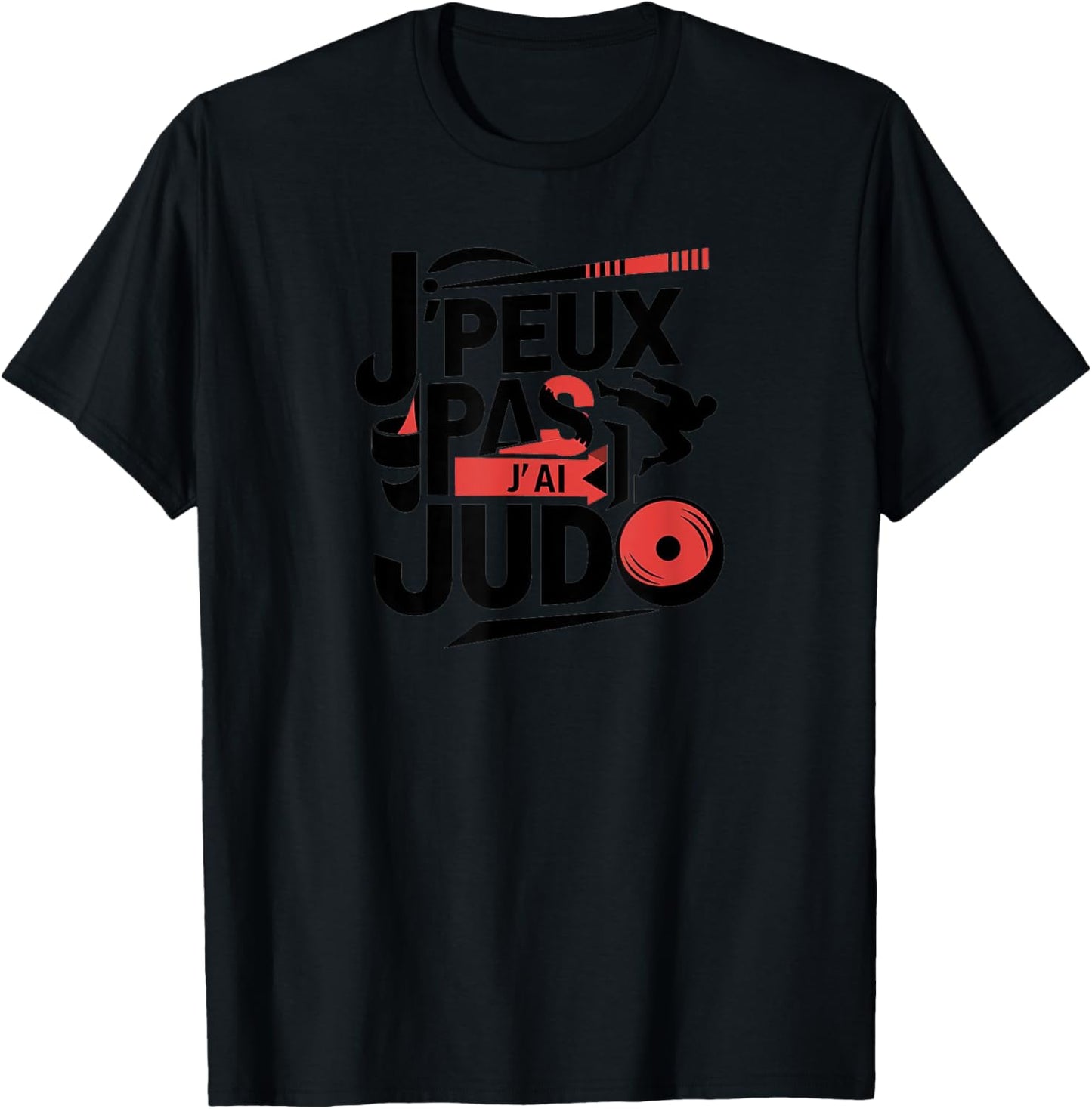 J'peux pas j'ai judo - Humour and Sport T-Shirt - T-Shirt | Black