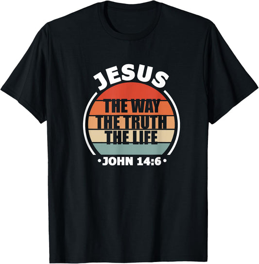 Jesus The Way Truth Life John 14:6 Christian Bible Verse T-Shirt - T-Shirt | Black
