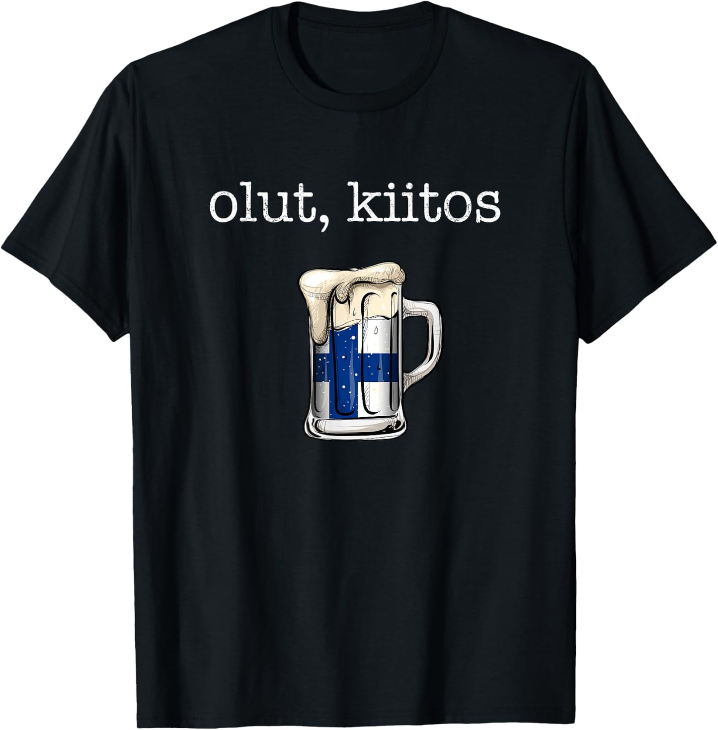Olut Kiitos, finland Beer please in finnish T-Shirt - T-Shirt | Black