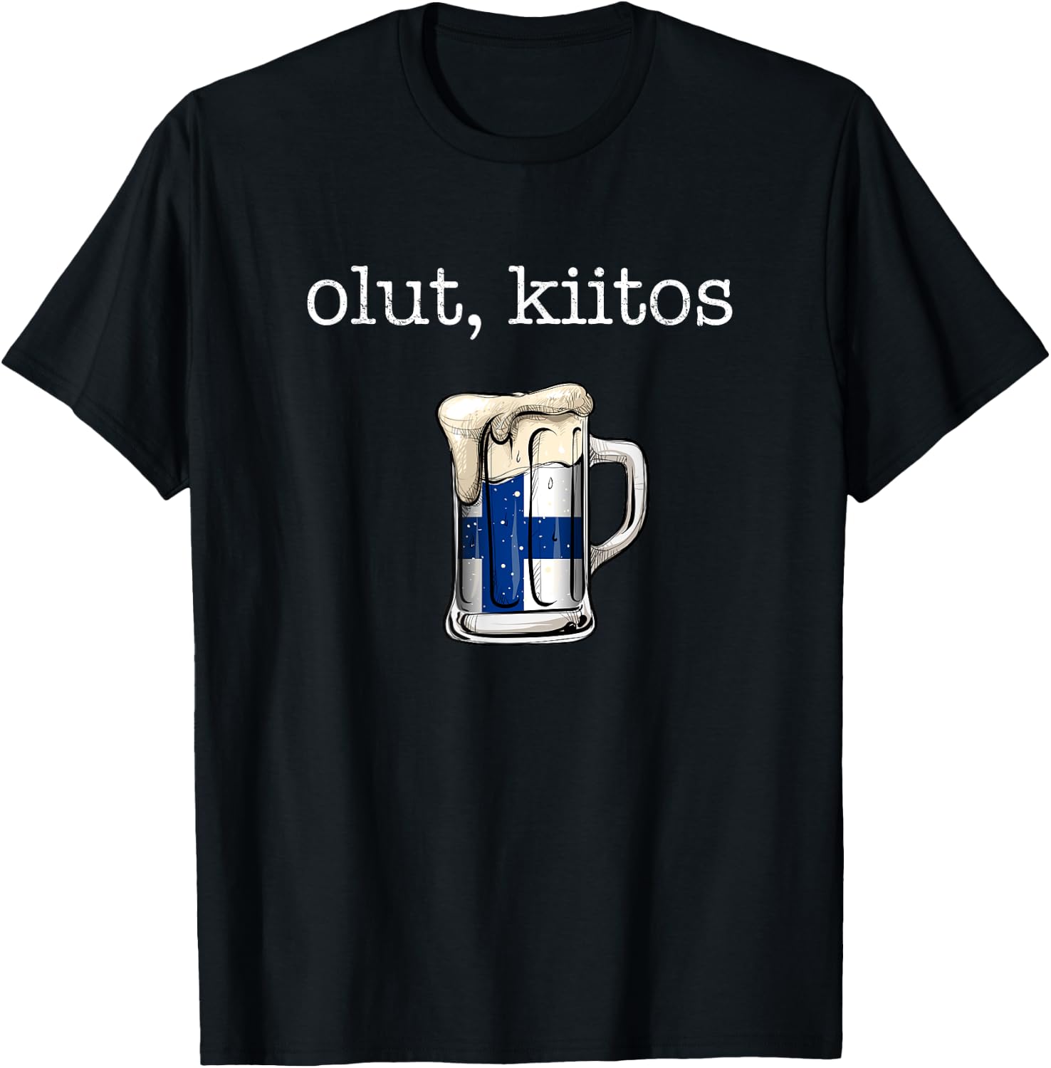 Olut Kiitos, finland Beer please in finnish T-Shirt - T-Shirt | Black