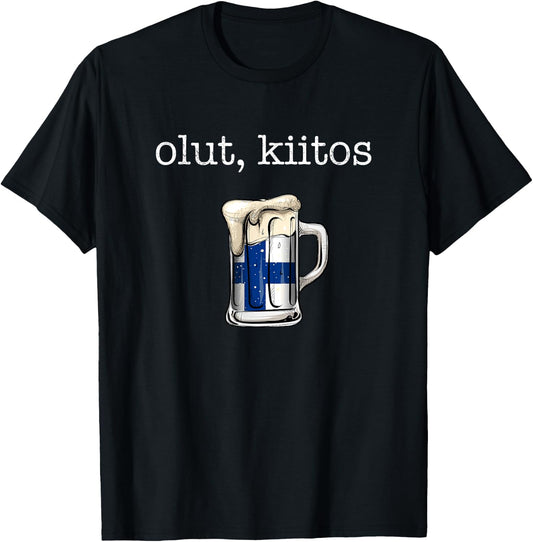 Olut Kiitos, finland Beer please in finnish T-Shirt - T-Shirt | Black
