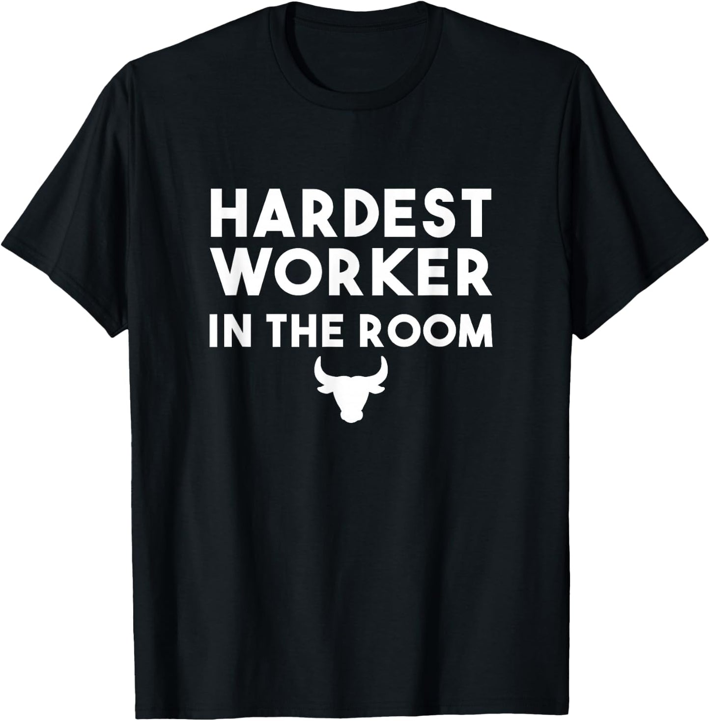 Hardest worker in the room workout motivation T-Shirt - T-Shirt | Black