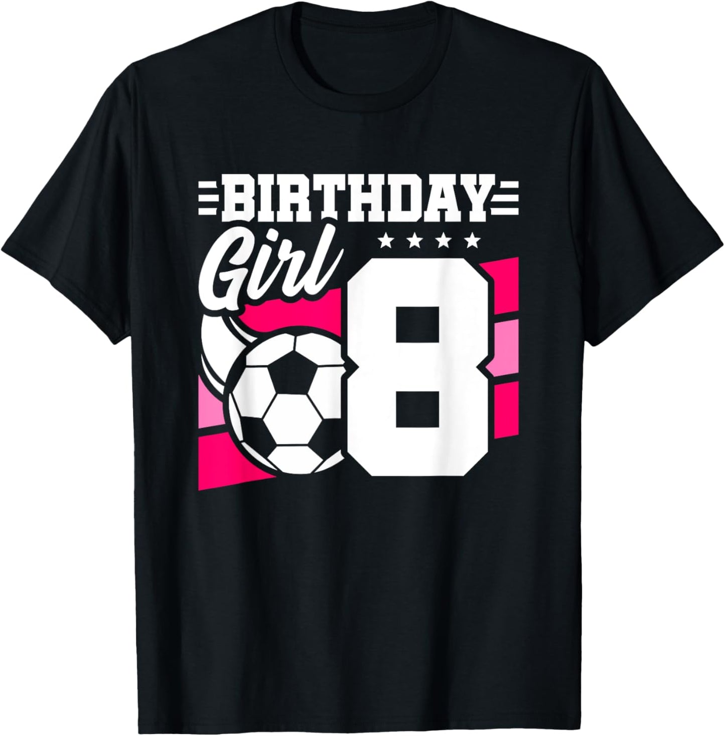 Soccer Birthday Party - 8 Year Old Girl - 8th Birthday T-Shirt - T-Shirt | Black