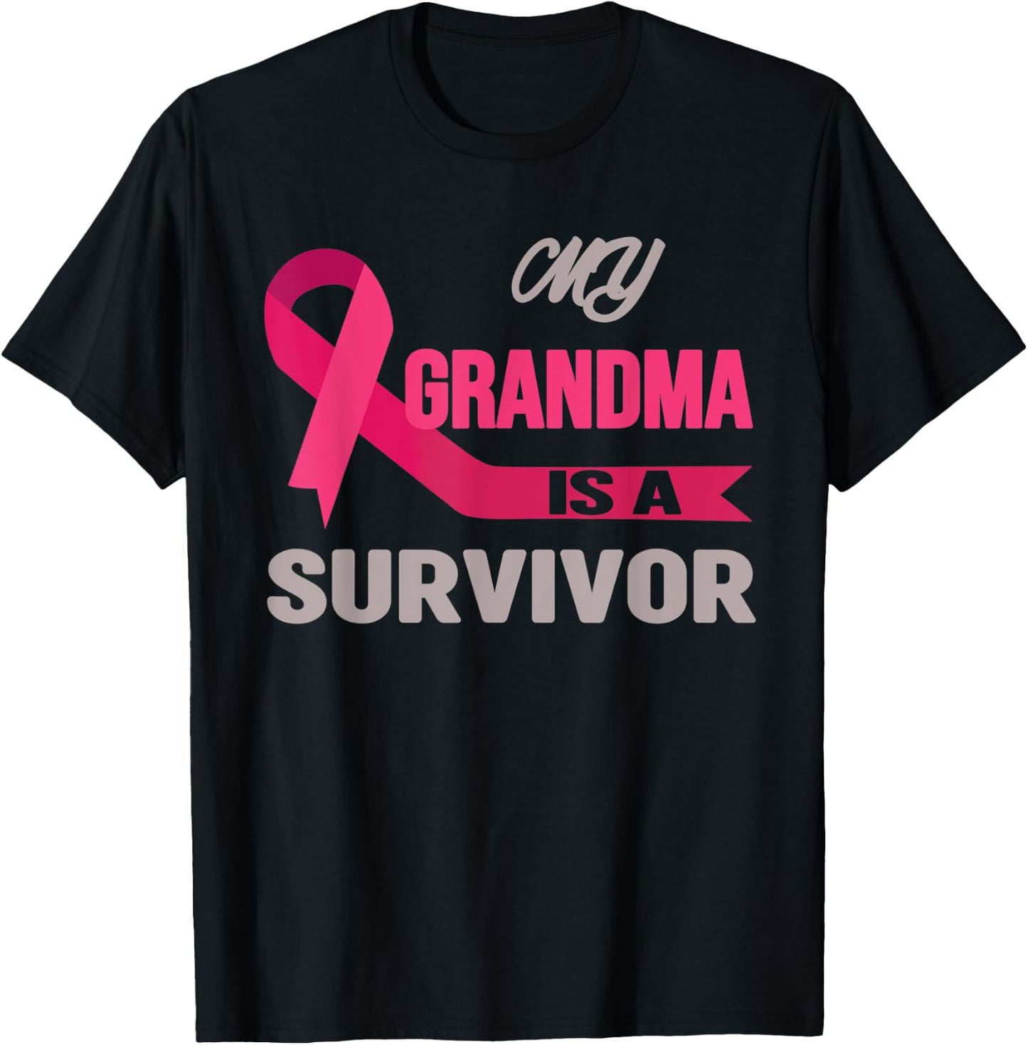 My Grandma Is A Survivor Breast Cancer Awareness T-Shirt - T-Shirt | Black