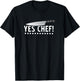 Yes Chef Cooking Funny , Black T-Shirt - T-Shirt | Black