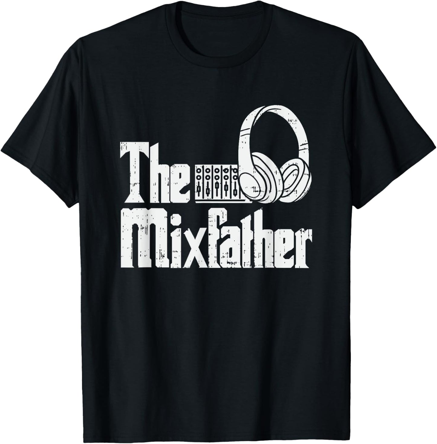 The Mixfather I Funny Party DJ Soundmixer Disc Jockey T-Shirt - T-Shirt | Black