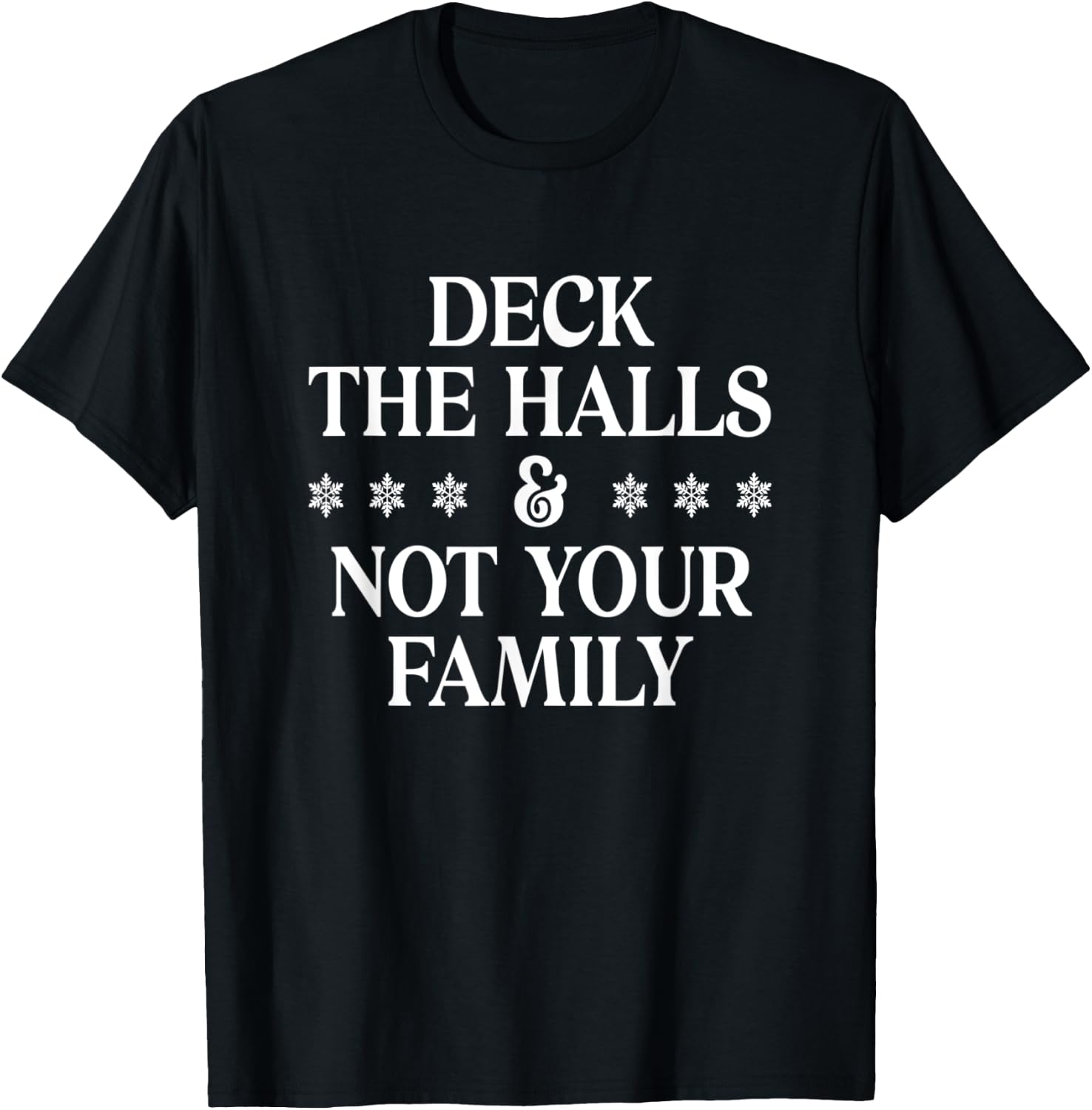 Deck The Halls Not Your Family Funny Adult Xmas Christmas T-Shirt - T-Shirt | Black