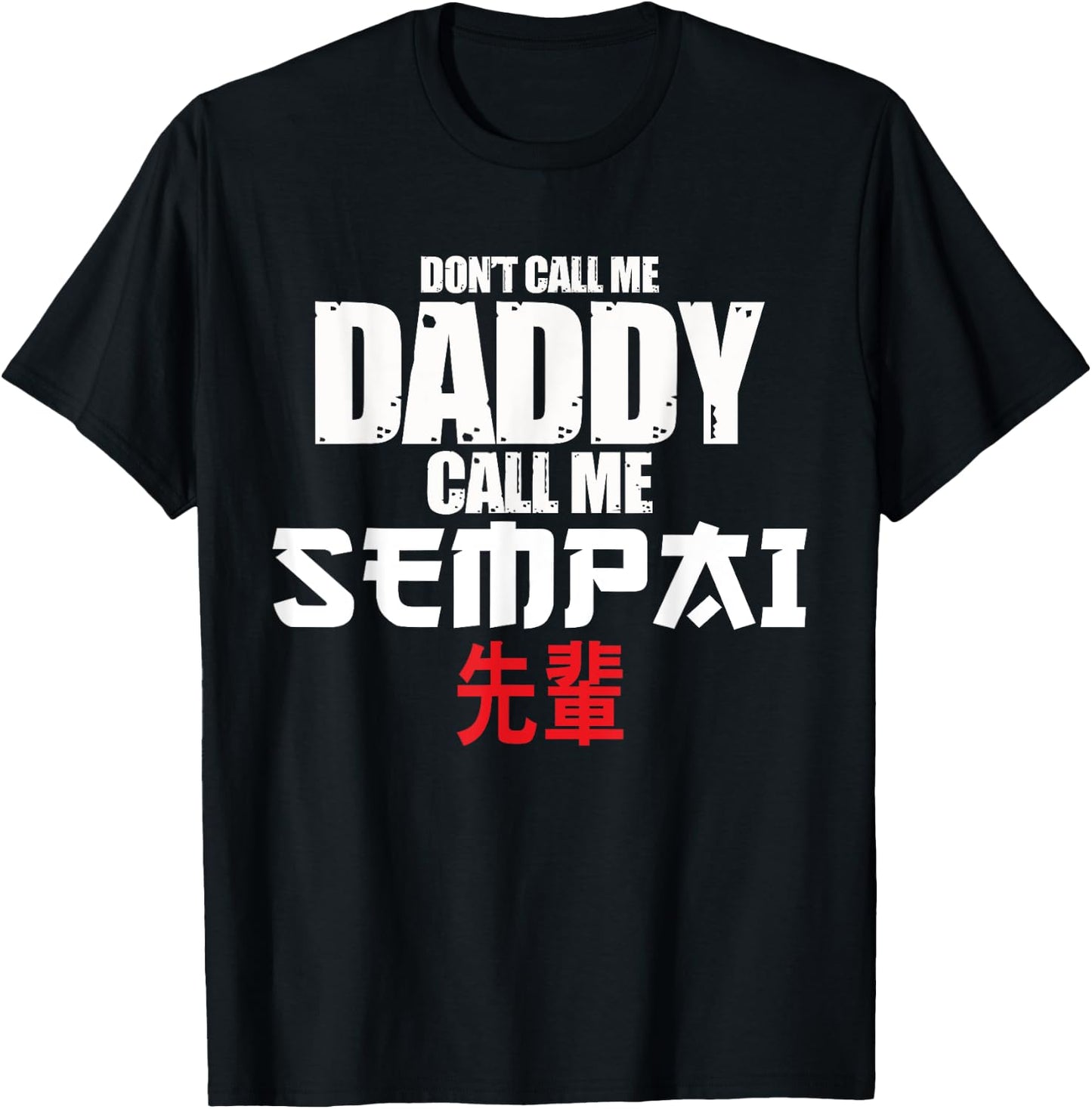 Call Me Senpai Funny Anime Kawaii Lover Dad Men Gift T-Shirt - T-Shirt | Black