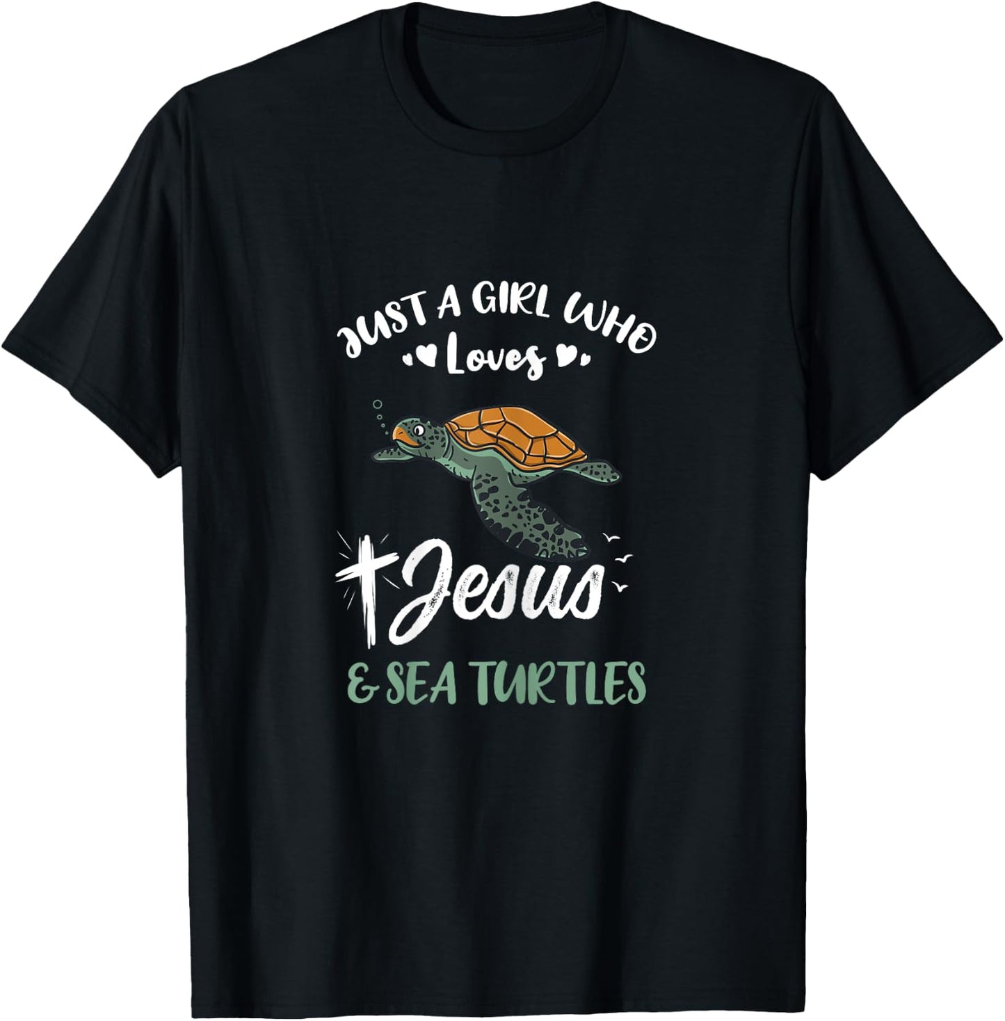 Just A Girl Who Loves Jesus And Sea Turtles T-Shirt - T-Shirt | Black