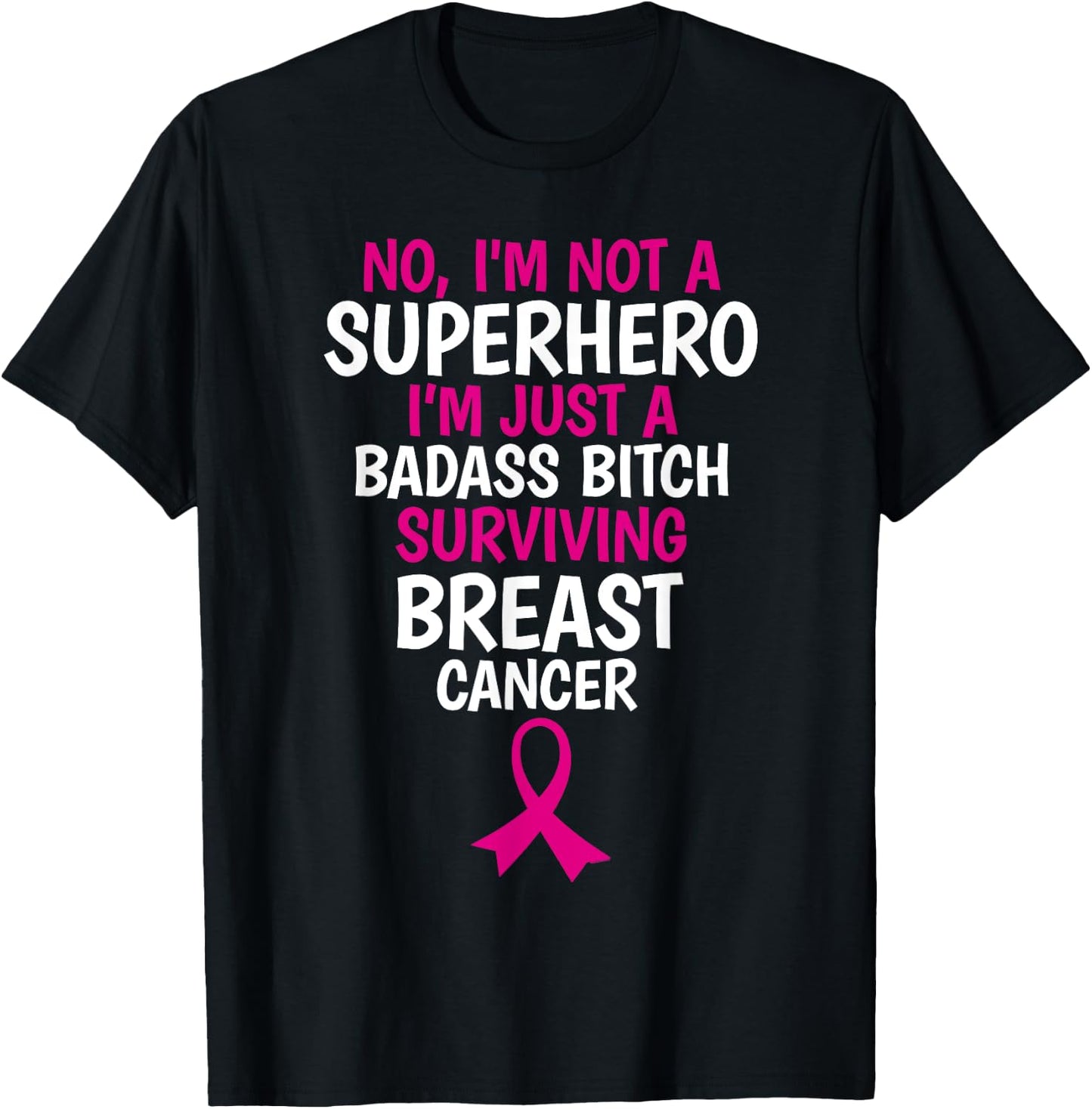Badass Bitch Surviving Breast Cancer Quote Funny T-Shirt - T-Shirt | Black
