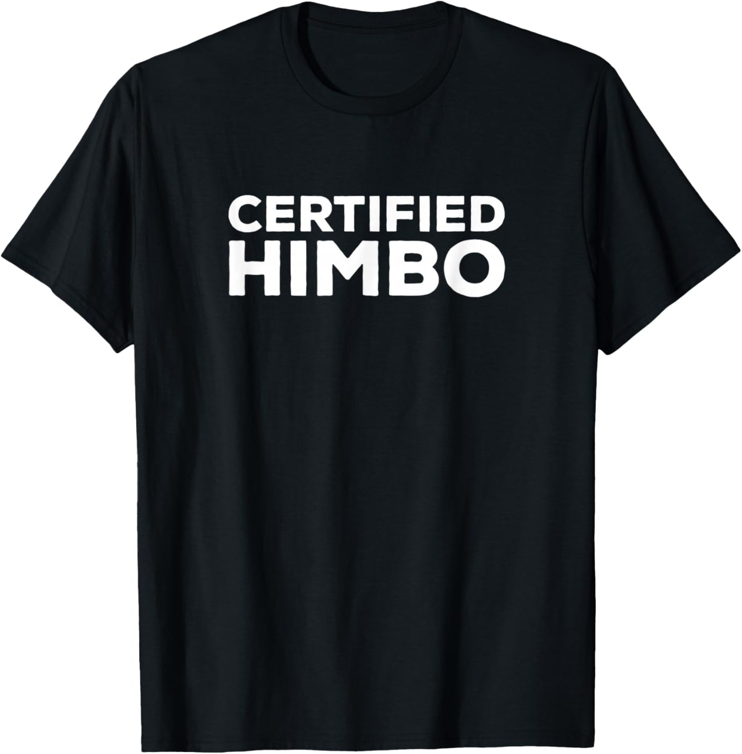 Certified Himbo | Charming Funny T-Shirt - T-Shirt | Black