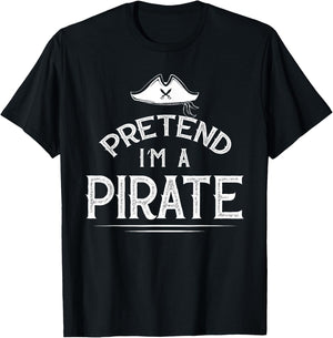 Pretend I'm A Pirate Funny Lazy Halloween Costume Party T-Shirt - T-Shirt | Black