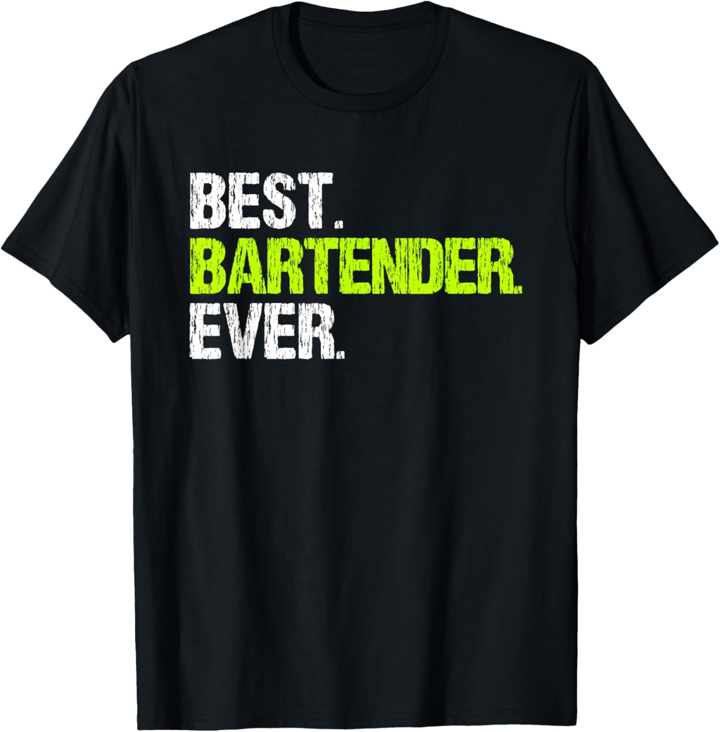 Best Bartender Ever Funny T-Shirt - T-Shirt | Black