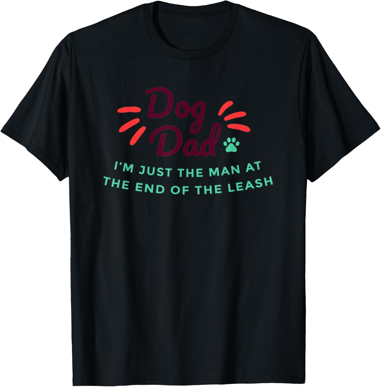 Funny Dog Dad Man At The End of The Leash Doggy Walker T-Shirt - T-Shirt | Black