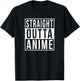 Straight Outta Anime T-Shirt - T-Shirt | Black