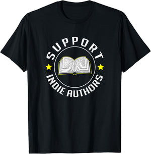 Support Indie Authors Bloggers Independent Self Publishing T-Shirt - T-Shirt | Black
