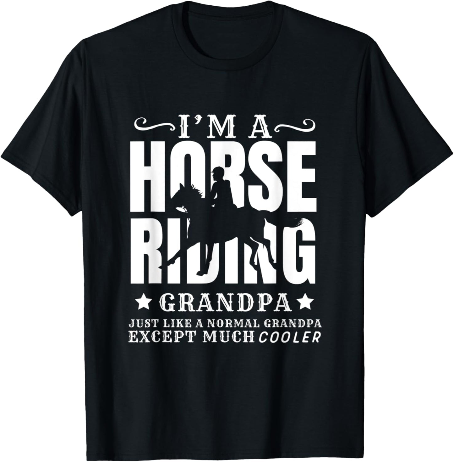 Horse Horseback Riding Grandpa Normal but Cooler Grandfather T-Shirt - T-Shirt | Black