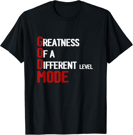 God Mode Greatness Of A Different Level Head Of-The Table T-Shirt - T-Shirt | Black