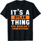 It's A Dylan Thing You Wouldn't Understand Dylan Name T-Shirt - T-Shirt | Black