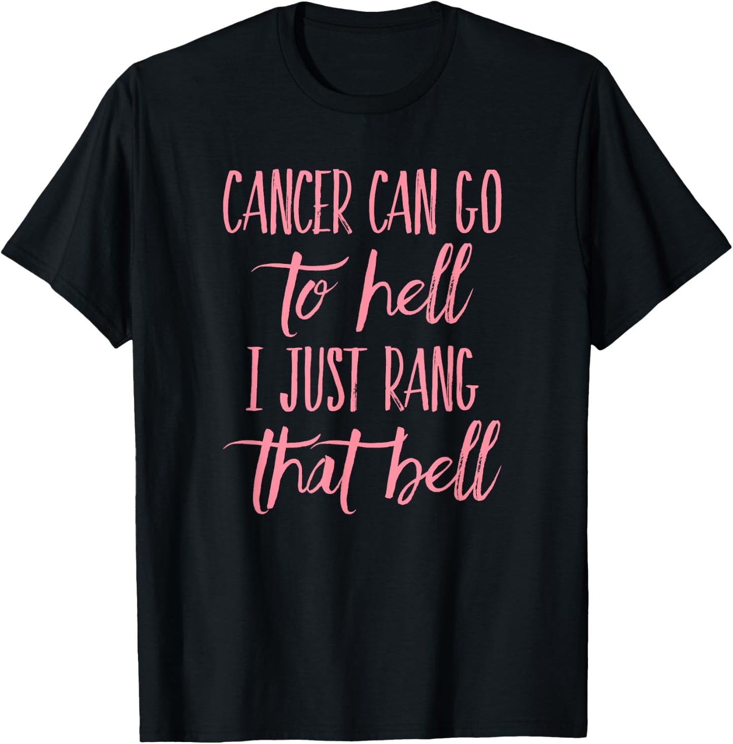 Cancer can go to hell I just rang that bell breast T-Shirt - T-Shirt | Black