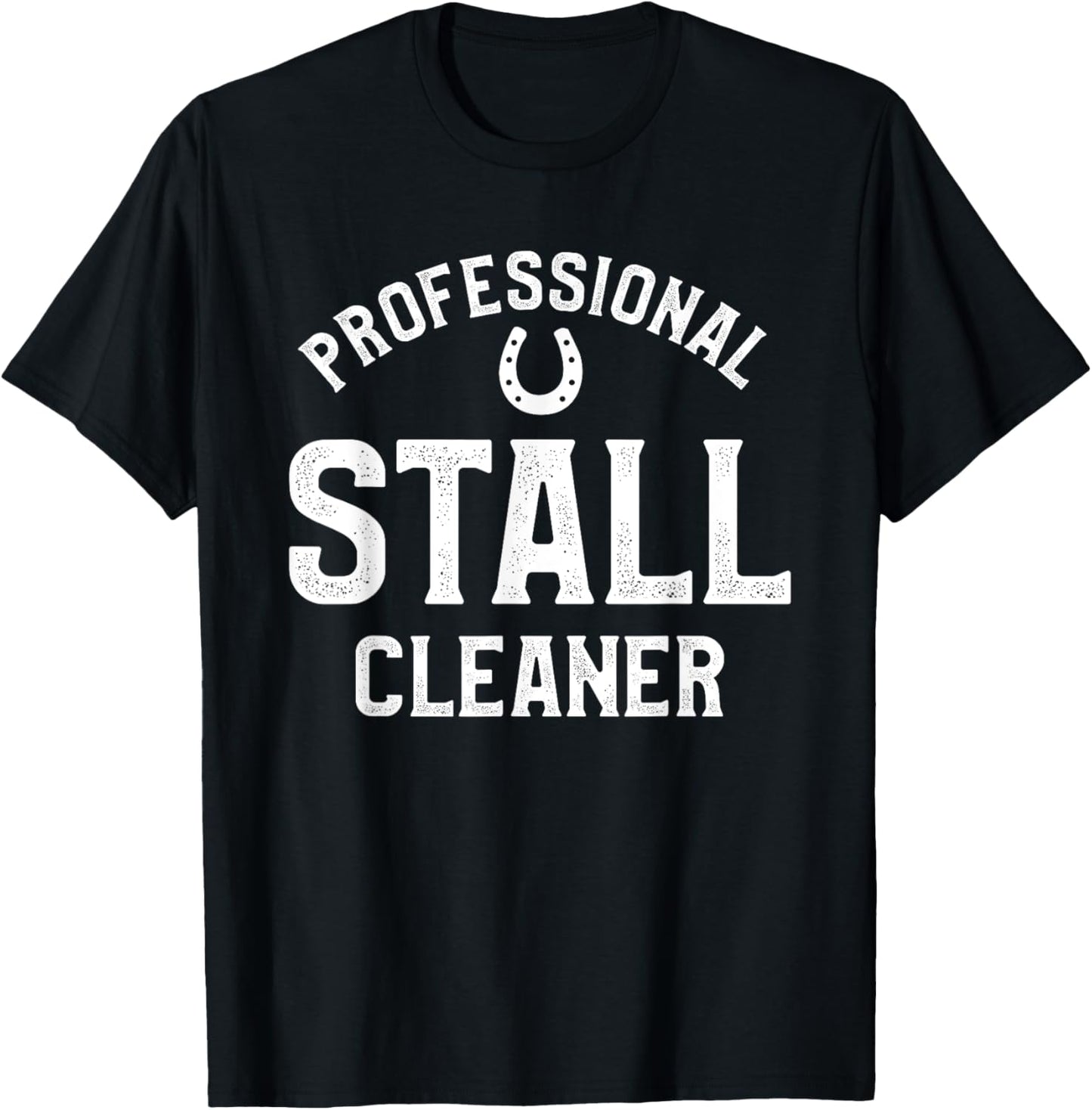 Professional Stall Cleaner Horseback Riding Equestrian T-Shirt - T-Shirt | Black