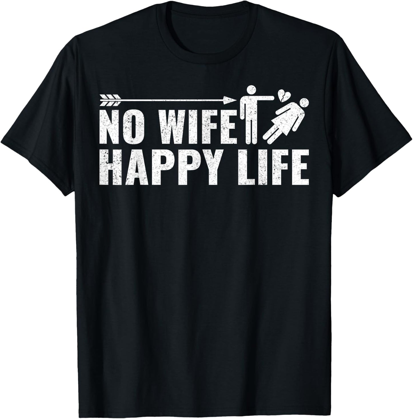 Divorcee Men Divorce Party Gifts - Funny No Wife Happy Life T-Shirt - T-Shirt | Black