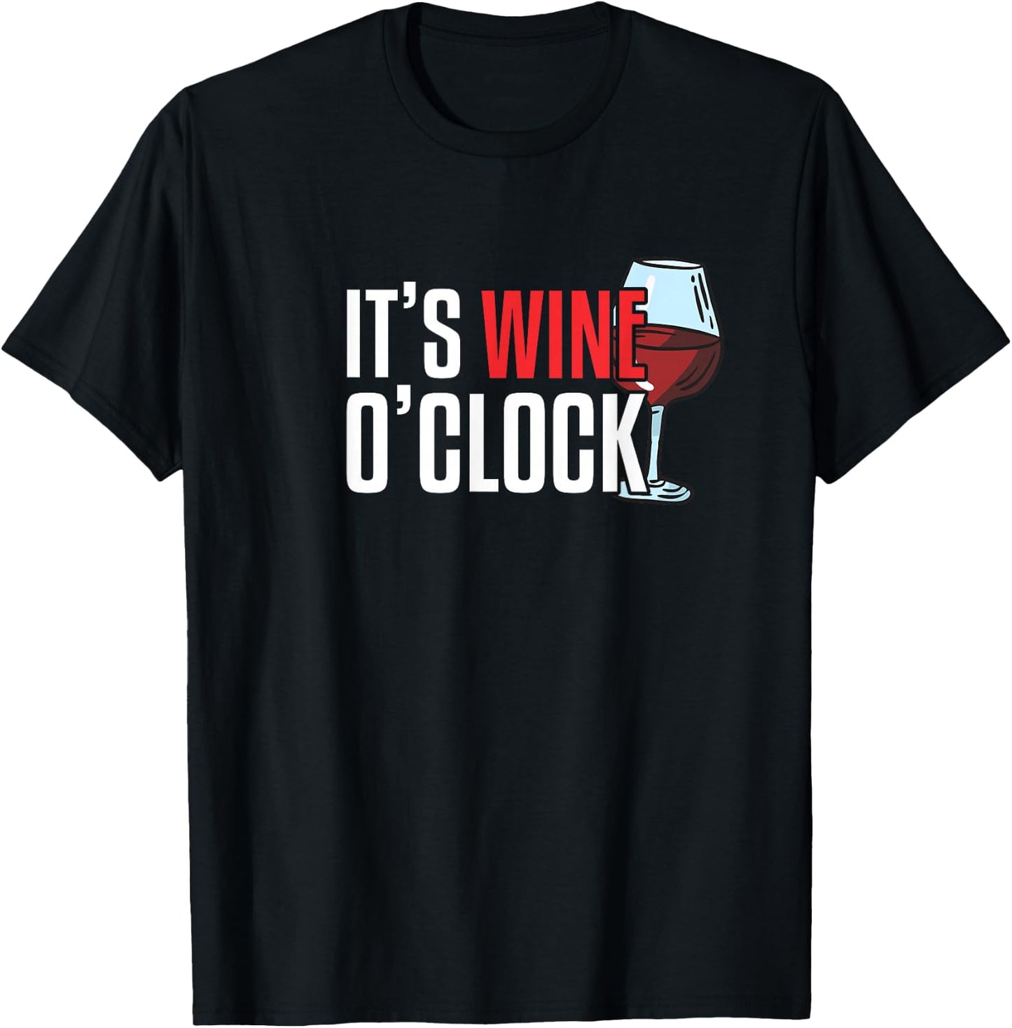 Its Wine o Clock T-Shirt - T-Shirt | Black