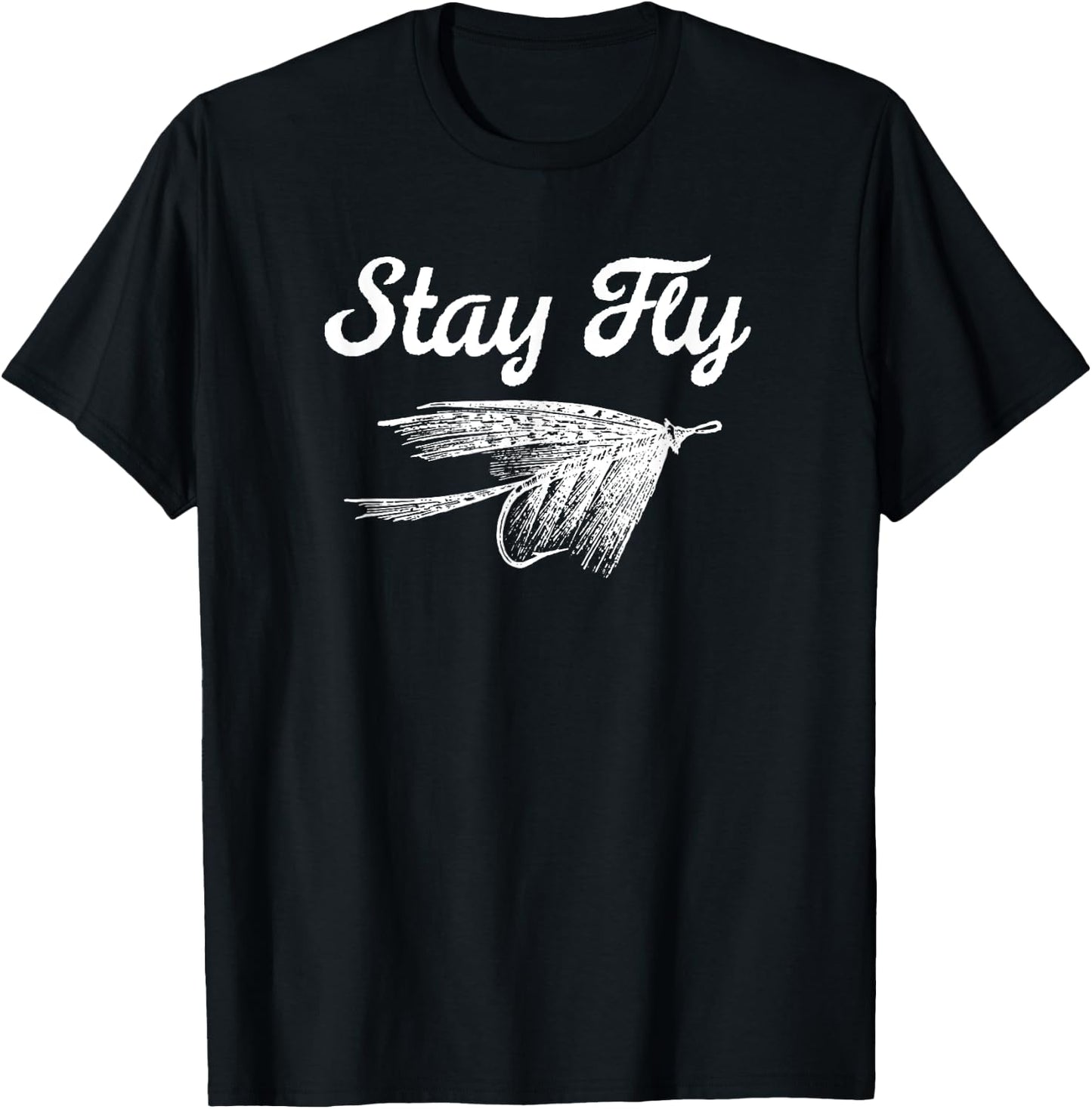 Stay Fly Fishing Shirt Trout Steelhead Salmon Fishing T-Shirt - T-Shirt | Black
