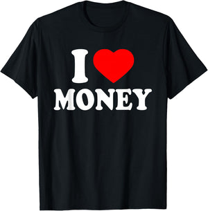 I Love Money T-Shirt - T-Shirt | Black