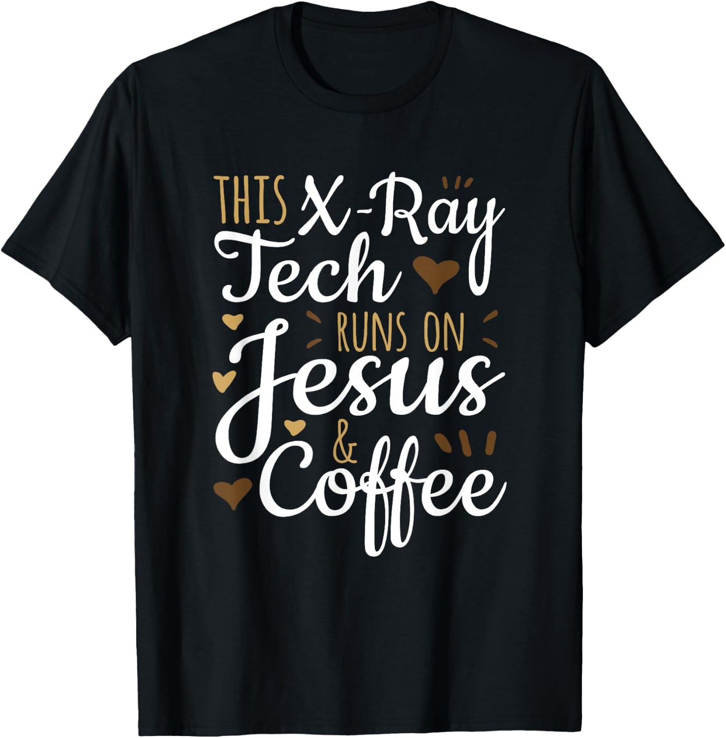 Jesus Coffee Xray Tech Gift, Funny X-Ray Tech T-Shirt - T-Shirt | Black