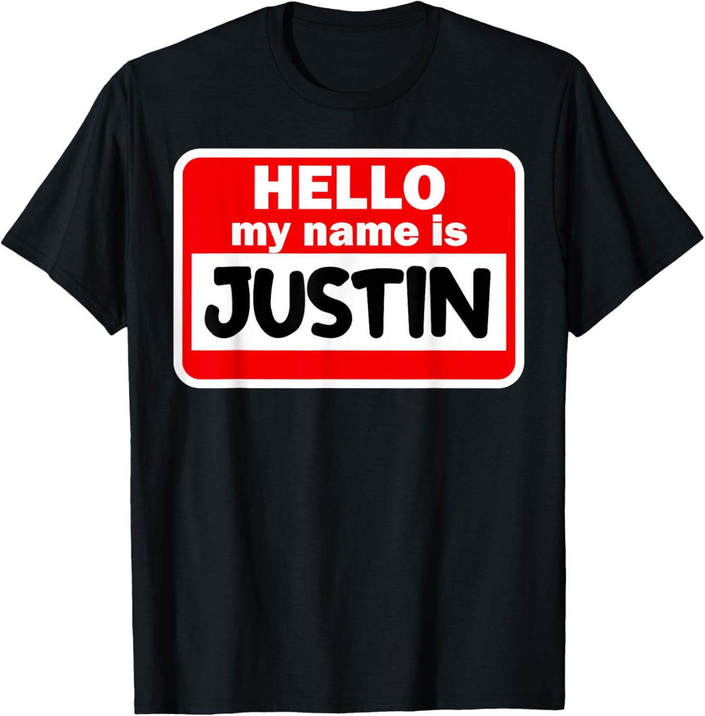 Justin Hello Hi My Name Is Name On Custom T-Shirt - T-Shirt | Black