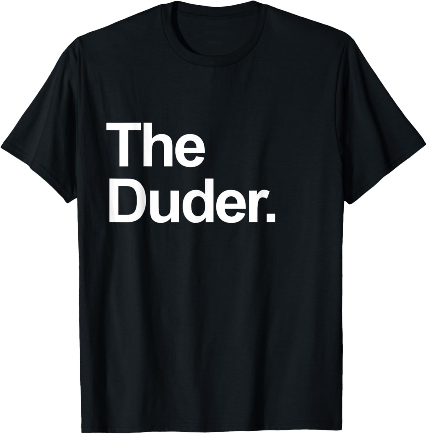 The Duder - Funny Family Matching Team Father's Day T-Shirt - T-Shirt | Black