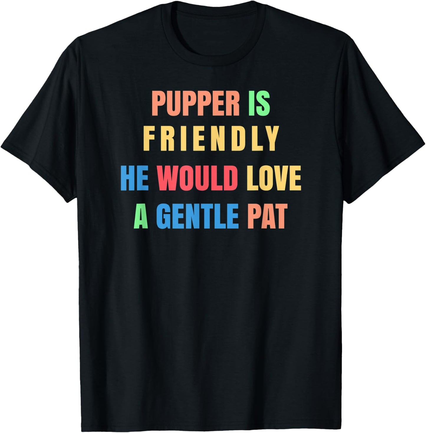 Dog Is Friendly He Would Love A Gentle Pat Dog Walker T-Shirt - T-Shirt | Black
