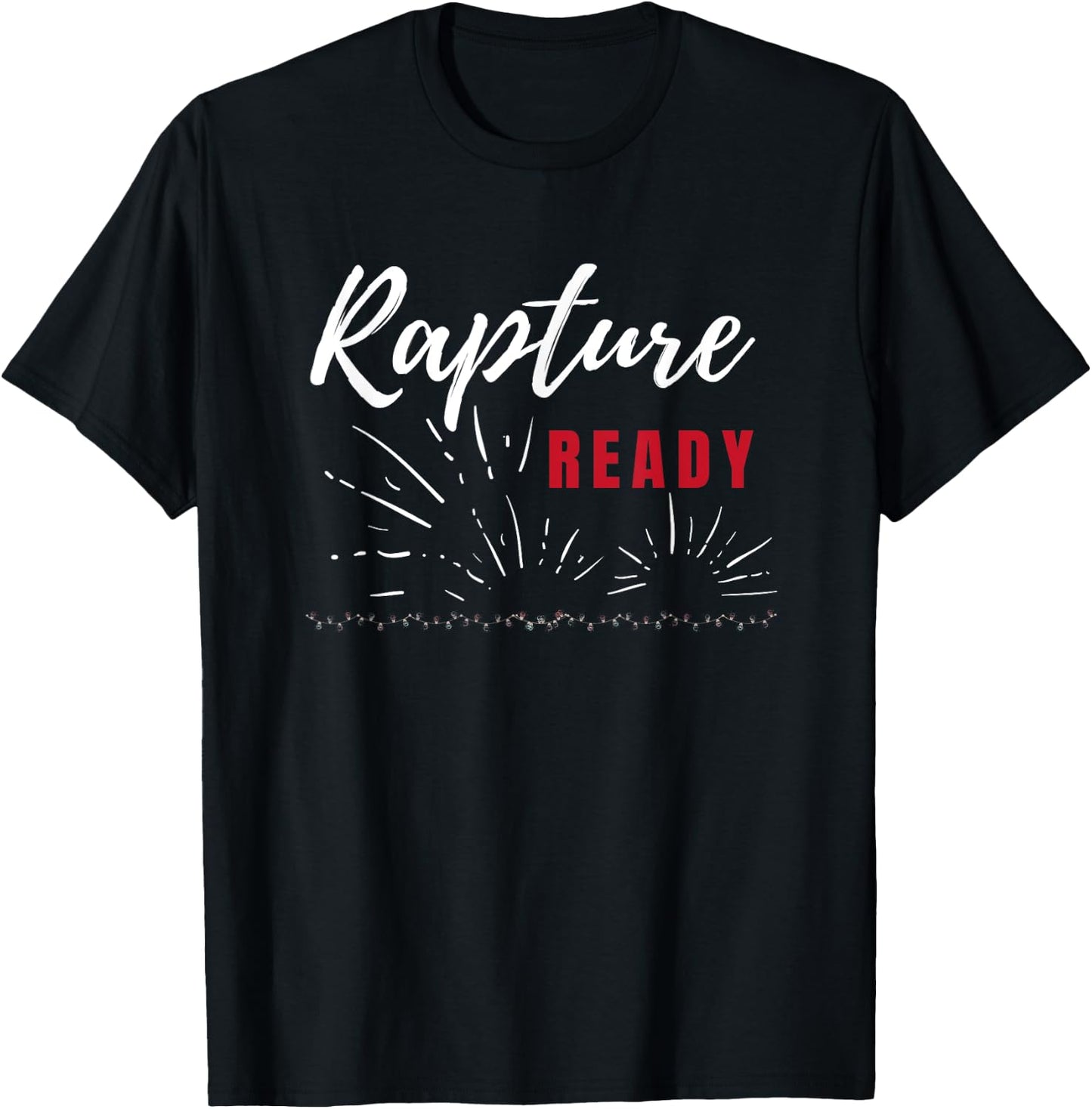 Rapture Ready End Times T-Shirt - T-Shirt | Black