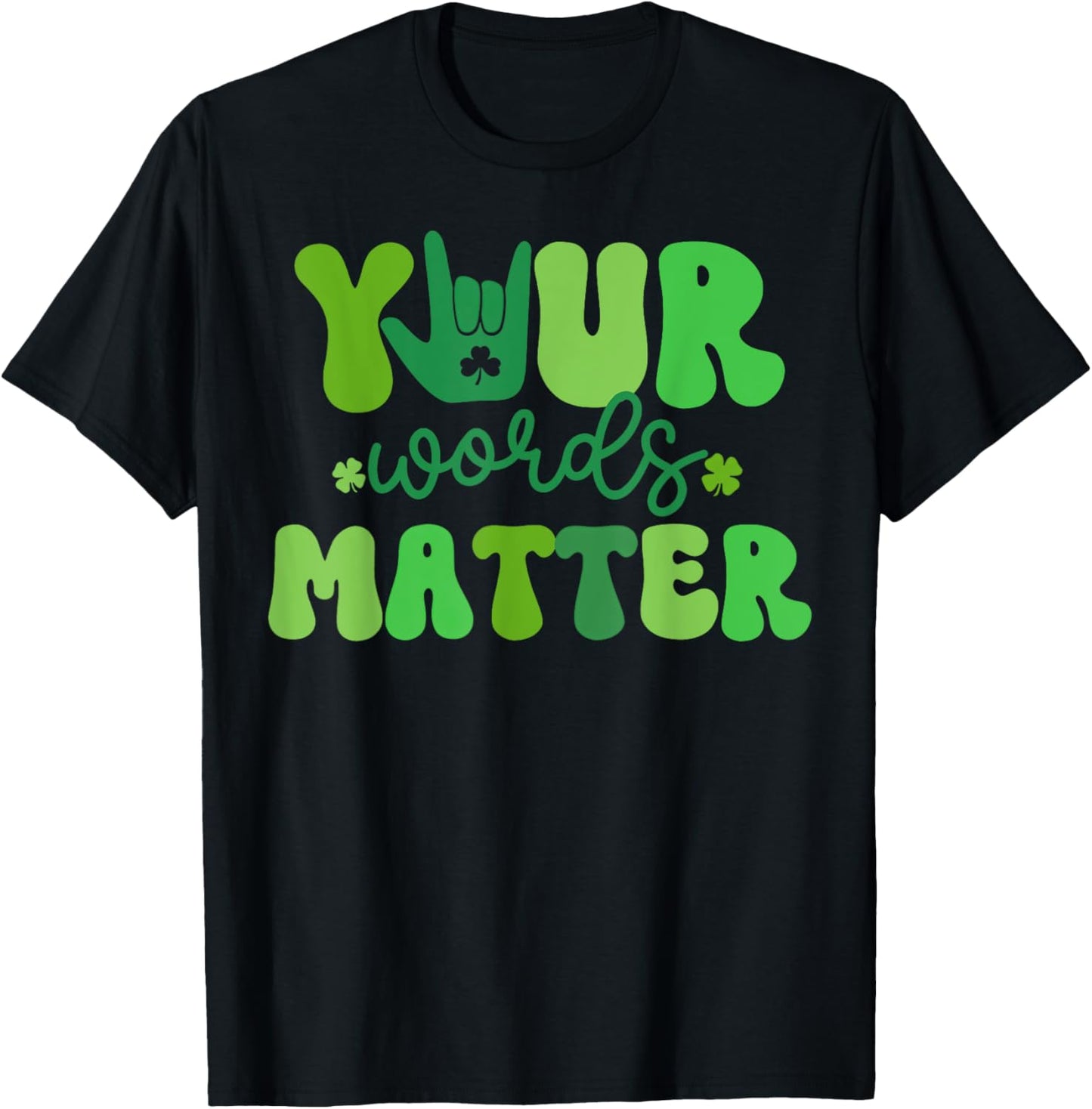 Your Words Matter SLP Speech Language Pathologist St Patrick T-Shirt - T-Shirt | Black