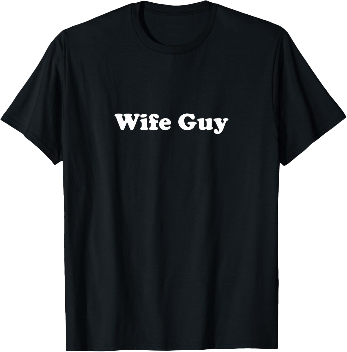 Wife Guy T-Shirt - T-Shirt | Black