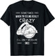 Sometimes When I'm Feeling Crazy I'll Only Measure Once T-Shirt - T-Shirt | Black