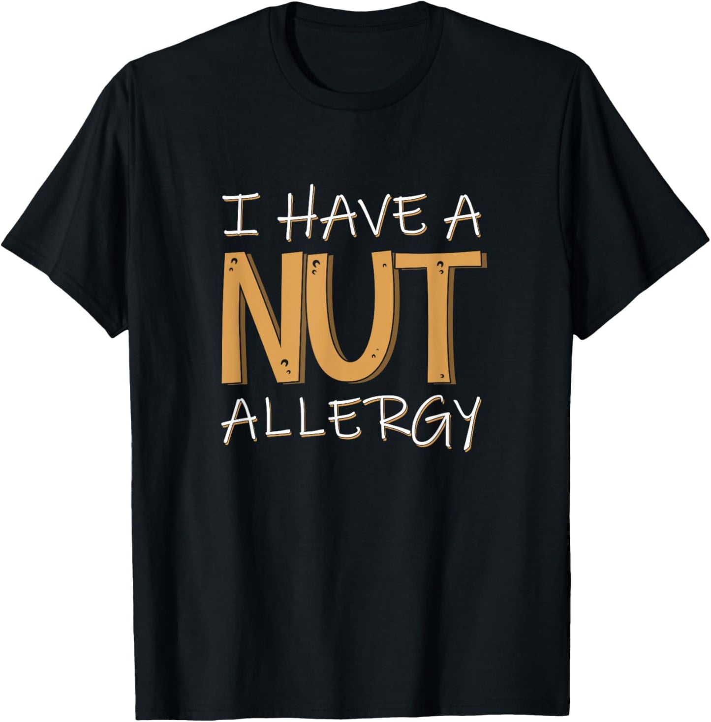 Peanut Allergy Awareness I Have Nut Allergy T-Shirt - T-Shirt | Black