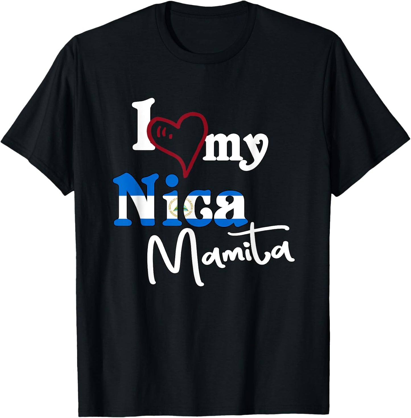 I Love My Nica Mamita Flag Design Camisetas De Nicaragua T-Shirt - T-Shirt | Black