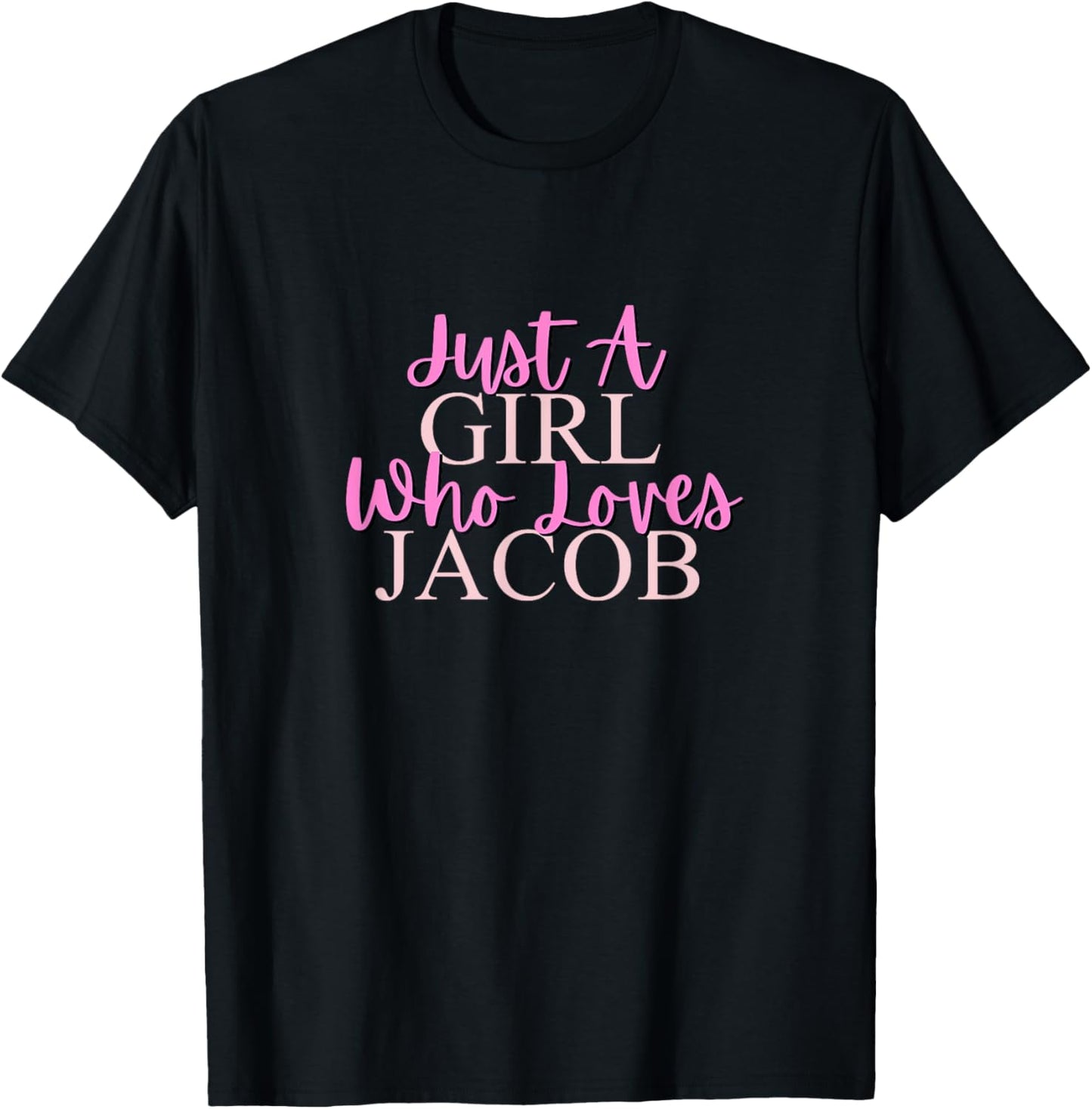 Just A Girl Who Loves Jacob Cute T-Shirt - T-Shirt | Black