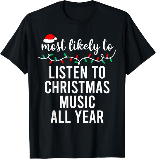 Most Likely To Christmas Shirt Matching Family Pajamas Funny T-Shirt - T-Shirt | Black