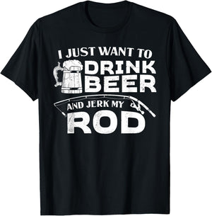 Fishing Drink Beer And Jerk My Rod Adult Humor Funny Fishing T-Shirt - T-Shirt | Black