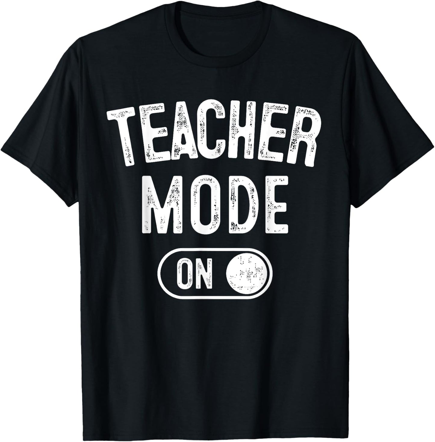 Teacher Mode On Funny School Education Gift Educator T-Shirt - T-Shirt | Black