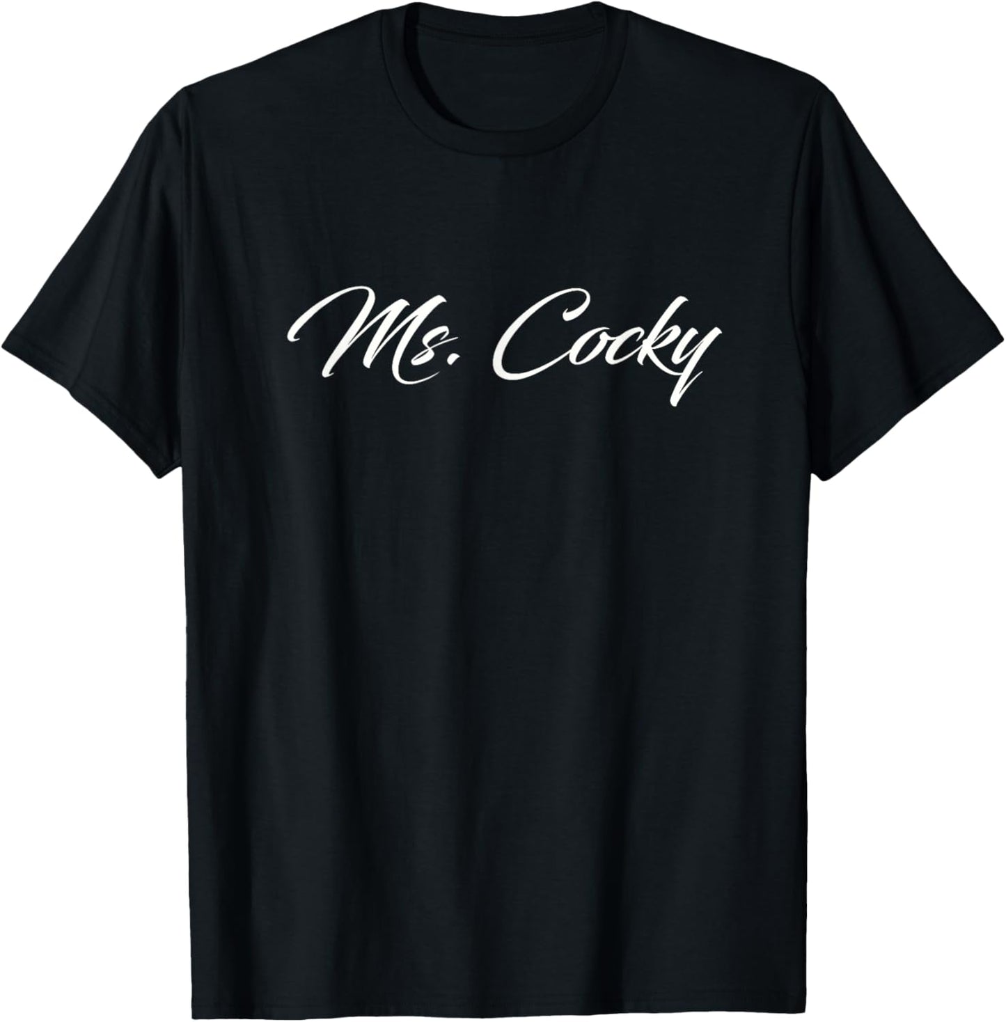 Ms. Cocky T-Shirt - T-Shirt | Black