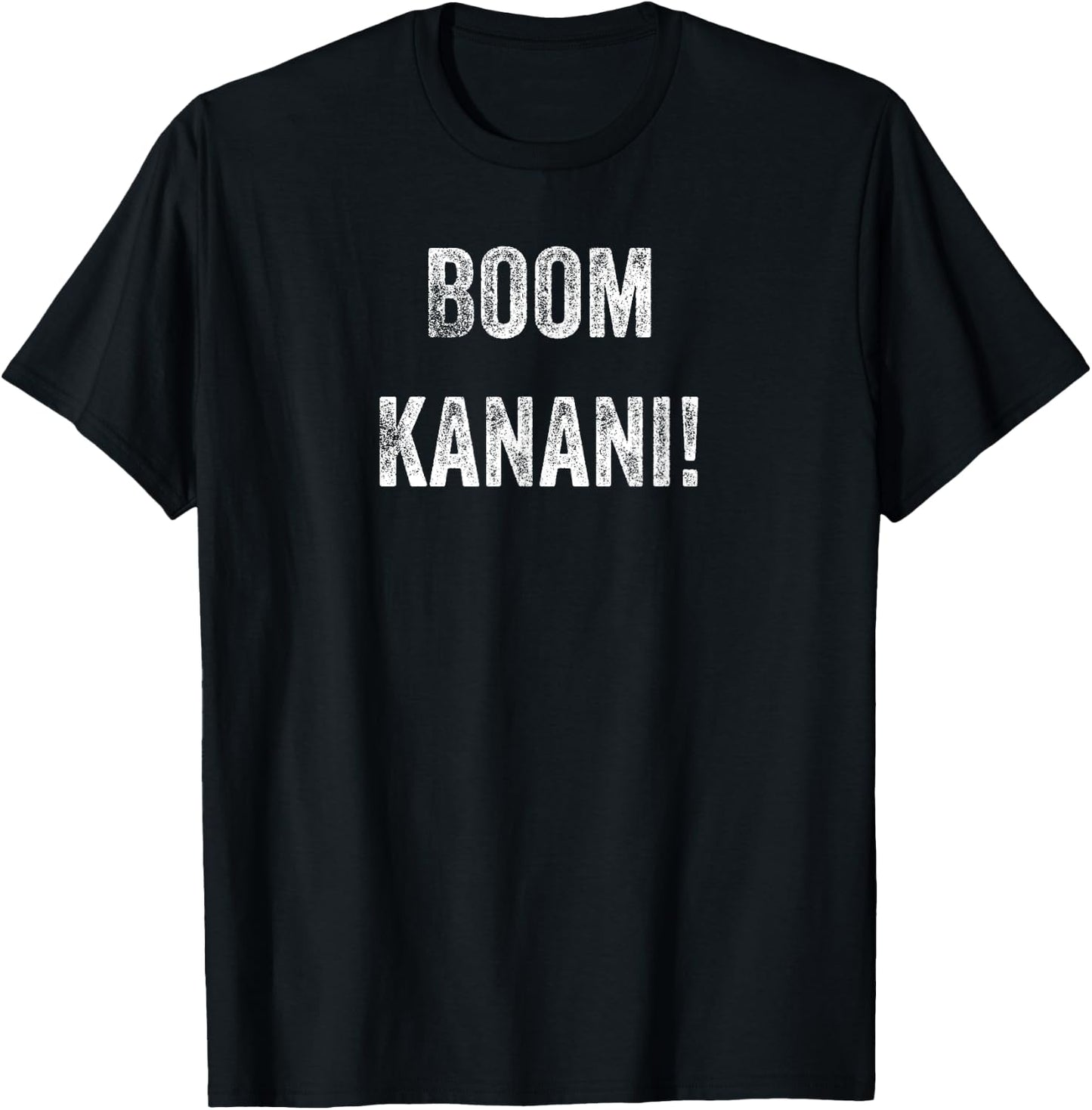 Funny Hawaii Boom Kanani Hawaiian Slang Pidgin English T-Shirt - T-Shirt | Black