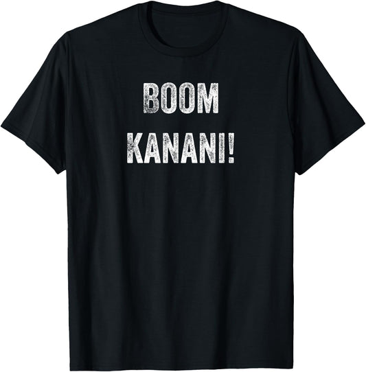 Funny Hawaii Boom Kanani Hawaiian Slang Pidgin English T-Shirt - T-Shirt | Black