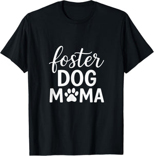 Foster Dog Mama - Animal Lover Advocate T-Shirt - T-Shirt | Black
