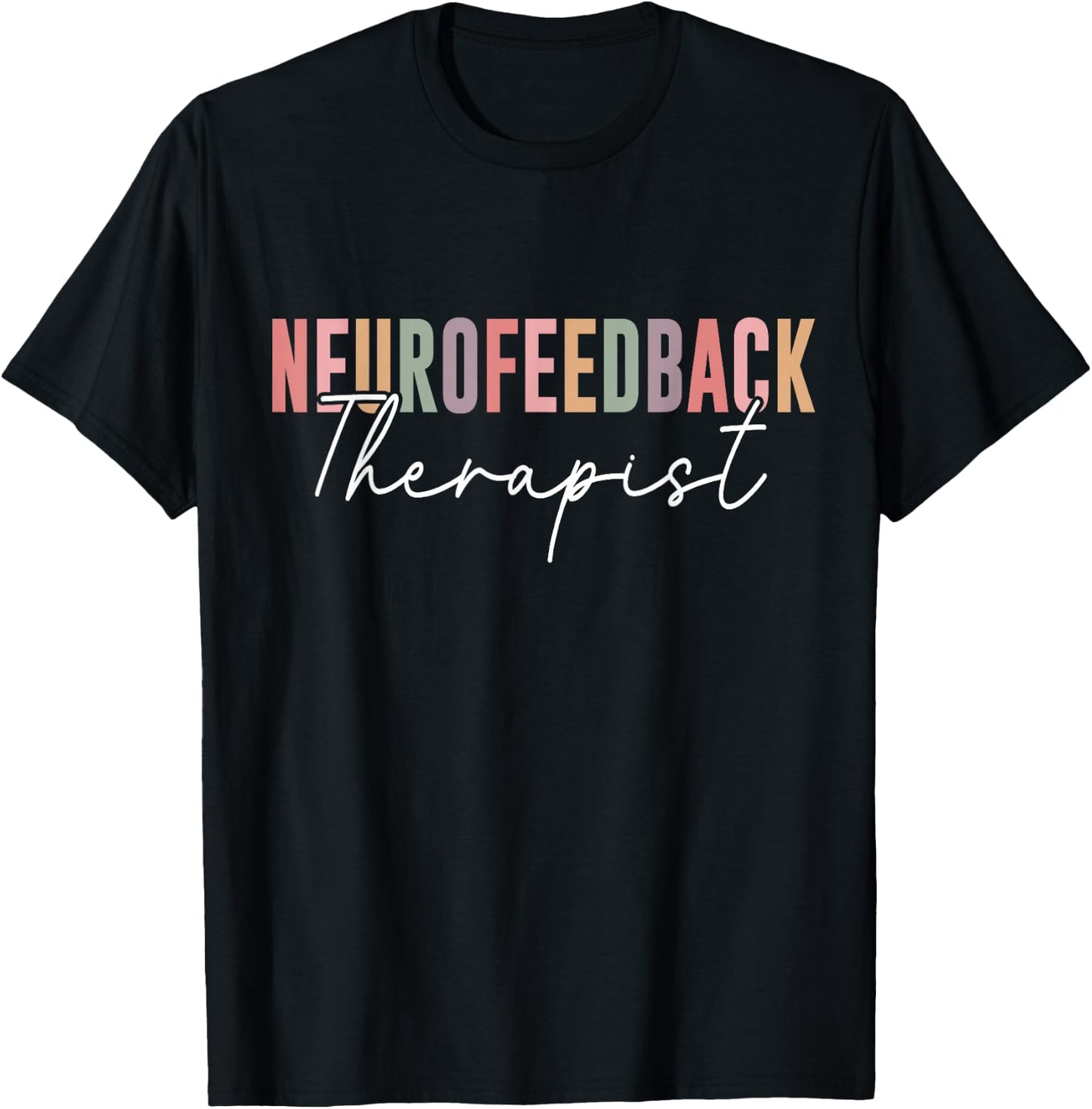 Neurofeedback Therapist Mental Health Therapy Practitioner T-Shirt - T-Shirt | Black