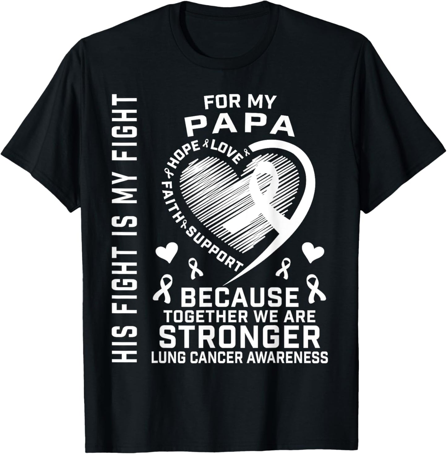 His Fight Is My Fight Papa Lung Cancer Awareness Products T-Shirt - T-Shirt | Black