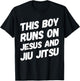 This Boy Runs On Jesus And Jiu Jitsu Christian Gift T-Shirt - T-Shirt | Black